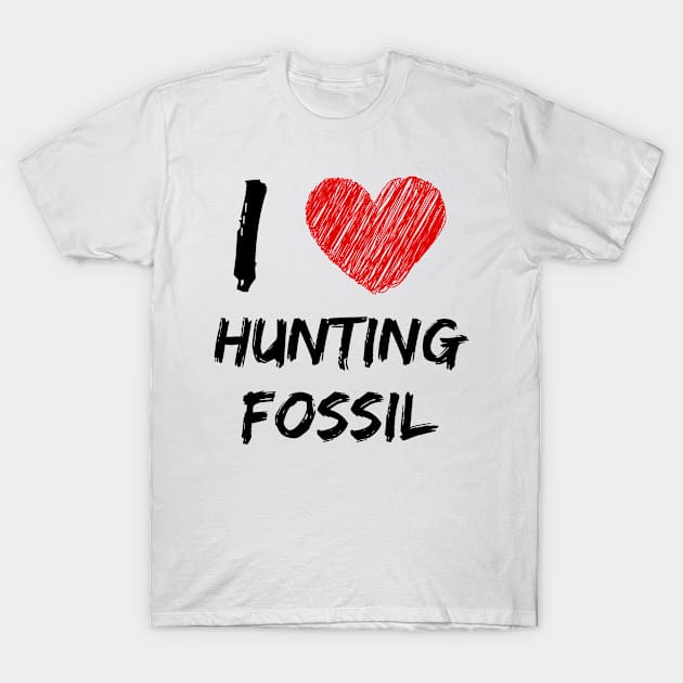 I Love Hunting Fossil T-Shirt by Eat Sleep Repeat